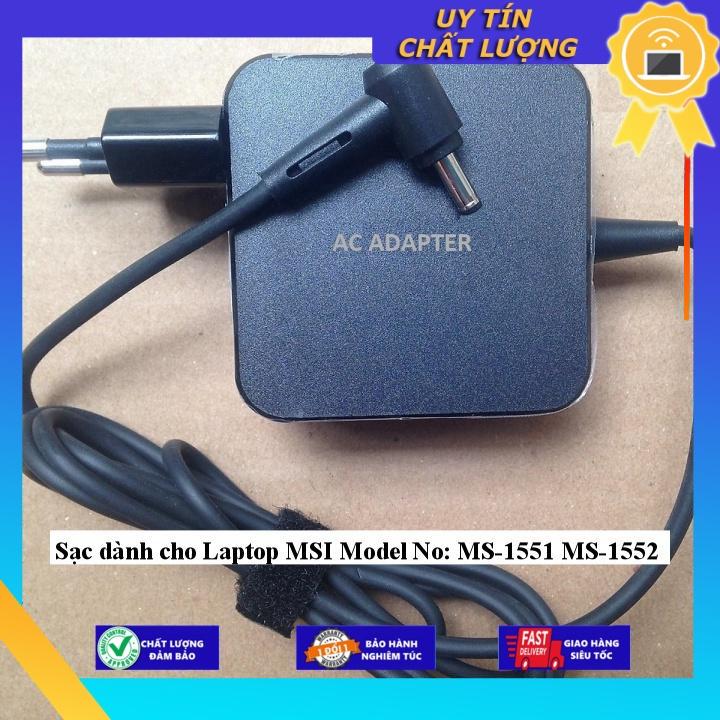 Sạc dùng cho Laptop MSI Model No: MS-1551 MS-1552 - Hàng chính hãng  MIAC1102