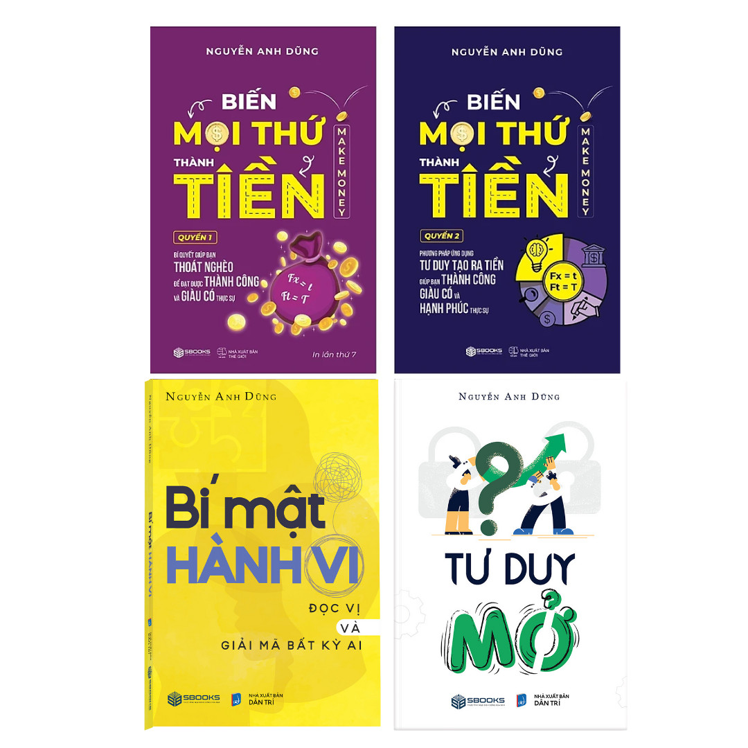 Combo 4 cuốn Biến Mọi Thứ Thành Tiền Q1+2 + Bí Mật Hành Vi + Tư Duy Mở - Nguyễn Anh Dũng SBOOKS