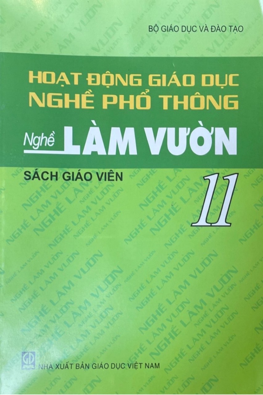 Hoạt Động Giáo Dục Nghề Phổ Thông Nghề Làm Vườn 11- Sách Giáo Viên