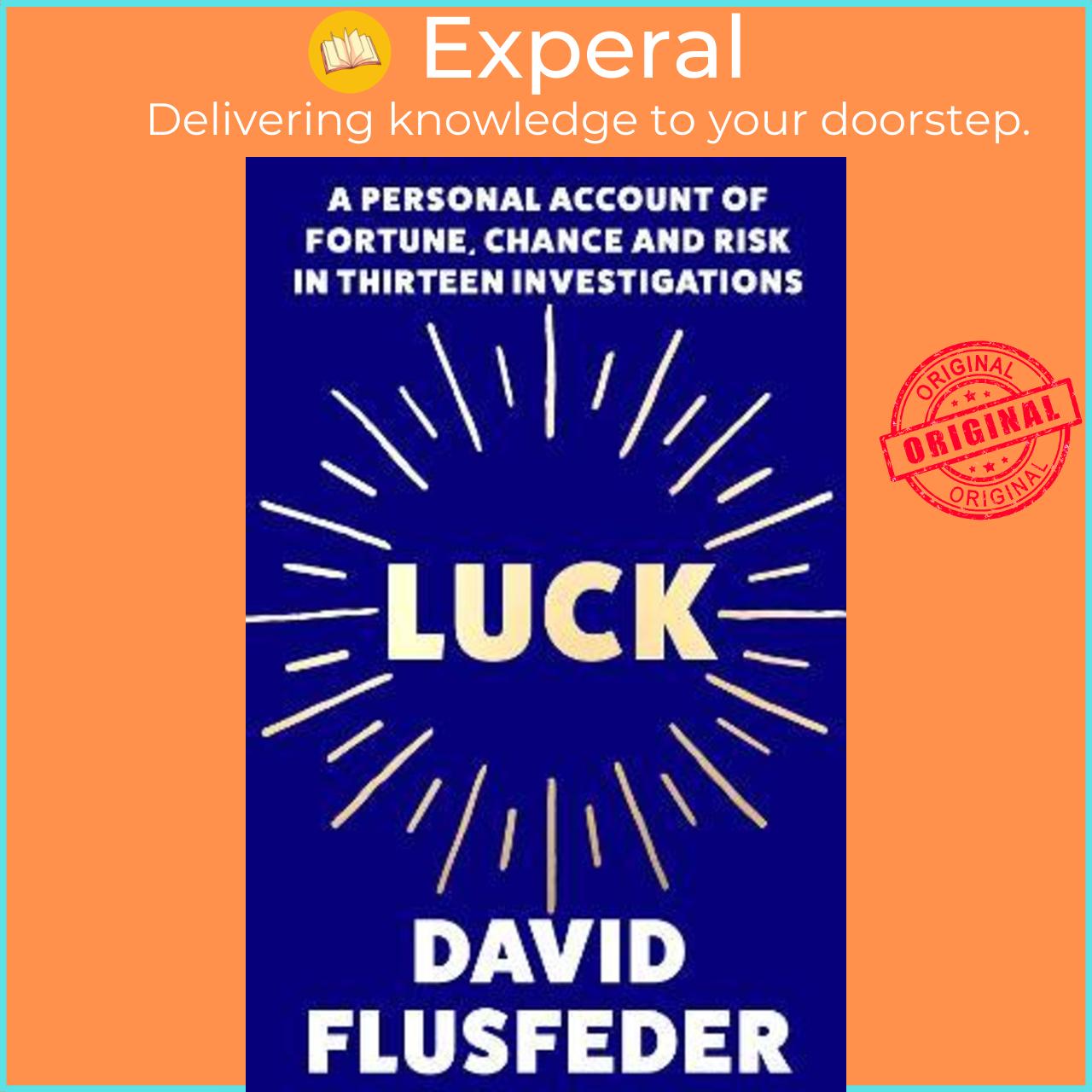 Hình ảnh Sách - Luck : A Personal Account of Fortune, Chance and Risk in Thirteen Inve by David Flusfeder (UK edition, paperback)
