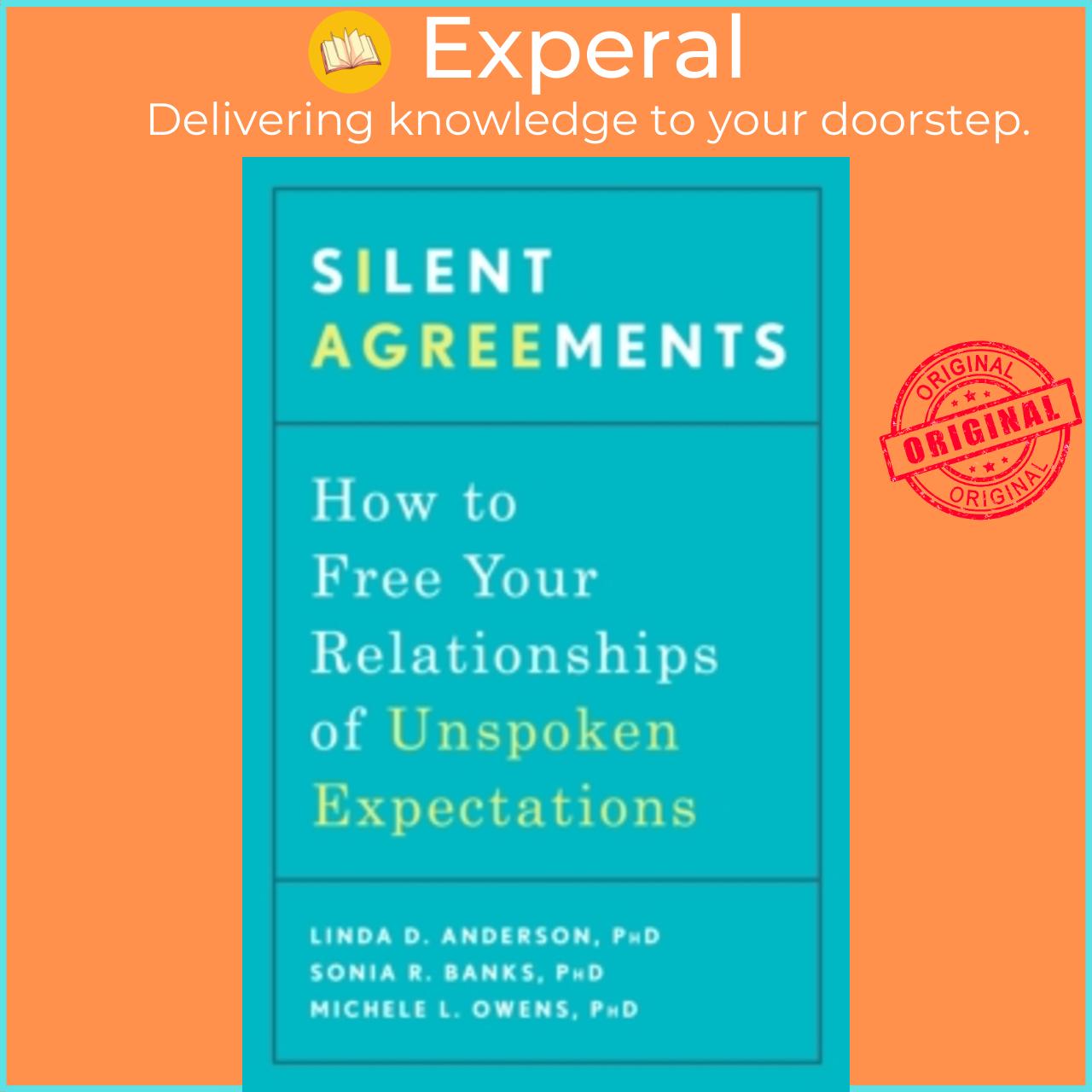 Sách - Silent Agreements : How to Uncover Unspoken Expectations and Sav by Linda D. Phd Anderson