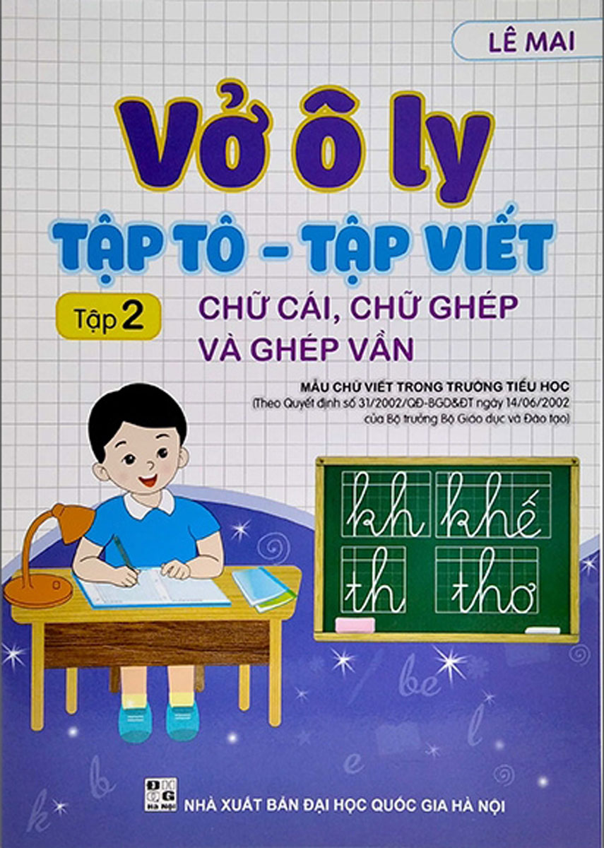 Vở Ô Ly Tập Tô - Tập Viết - Tập 2: Chữ Cái, Chữ Ghép Và Ghép Vần (ND)