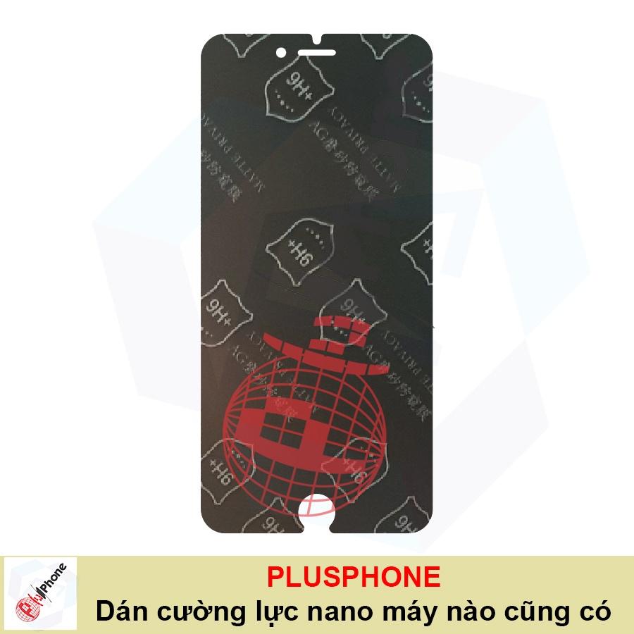 Dán chống nhìn trộm dành cho iPhone 6 Plus, 6s Plus - Dán cường lực dẻo nano 9H+