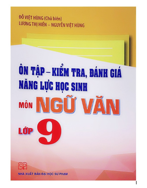 Sách - Ôn Tập - Kiểm Tra, Đánh Giá Năng Lực Học Sinh Môn Ngữ Văn Lớp 9