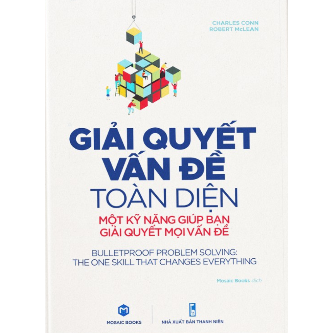 Sách Giải quyết vấn đề toàn diện - Một kỹ năng giúp bạn giải quyết mọi vấn đề