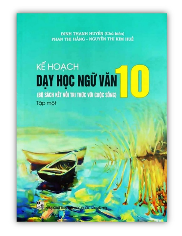 Sách - Kế Hoạch Dạy Học Ngữ Văn 10 Tập 1 (Bộ Sách Kết Nối Tri Thức Với Cuộc Sống)