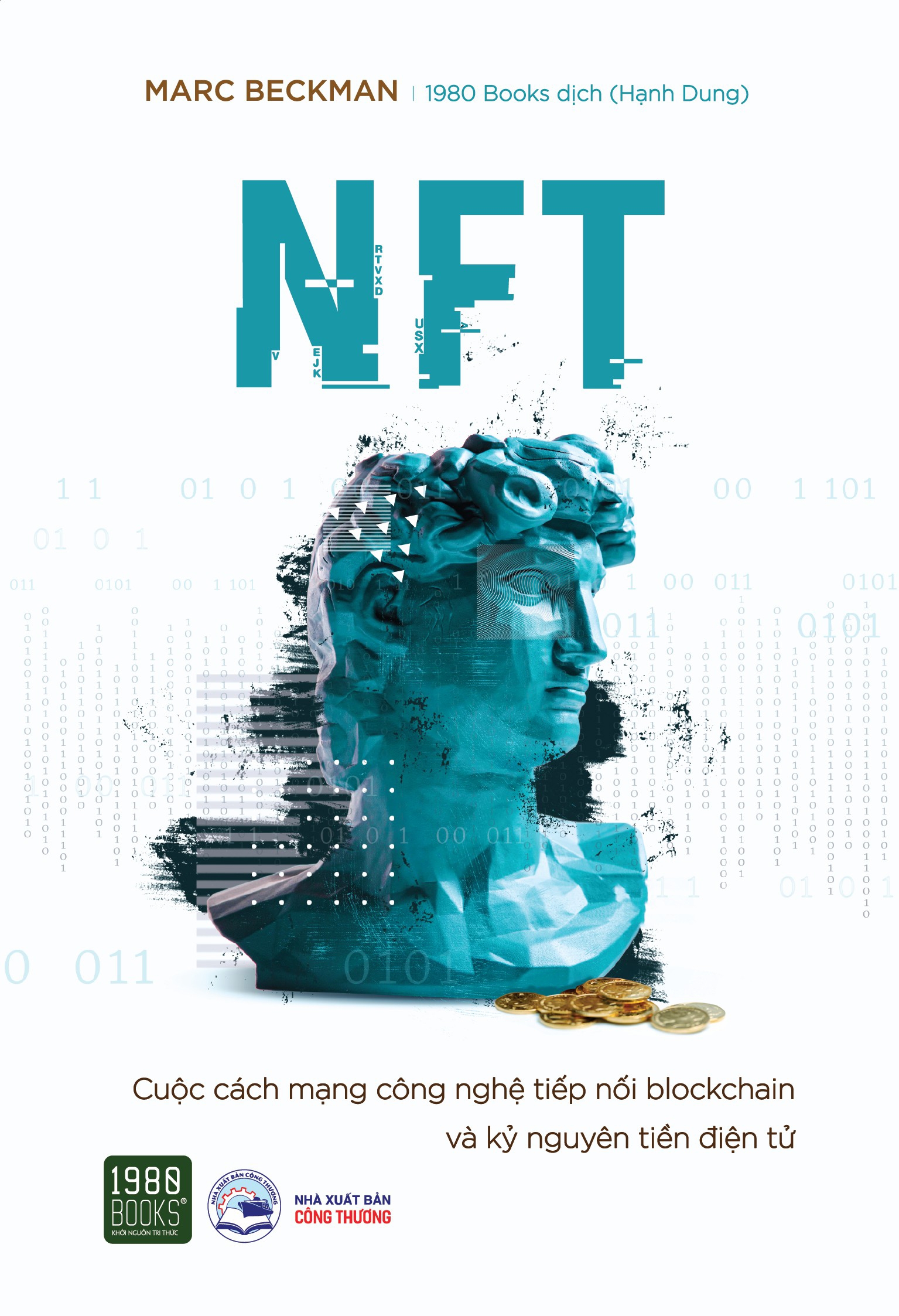 NFT: Cuộc cách mạng công nghệ tiếp nối Blockchain và Kỷ nguyên tiền điện tử - 1980BOOKS