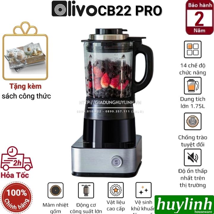 Máy xay nấu sữa hạt đa năng Olivo CB22 PRO - Tặng Cối Xay Khô + công thức nấu sữa hạt - Hàng chính hãng