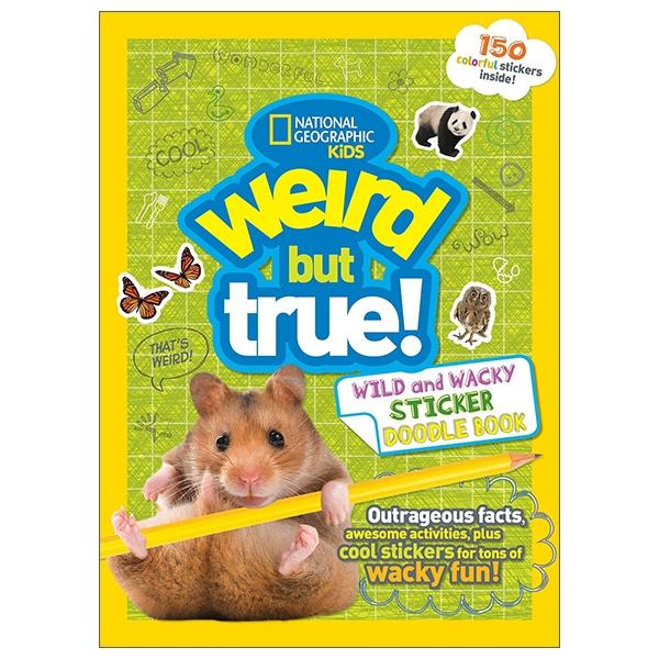 Weird But True! 4: Wild And Wacky Sticker Doodle Book