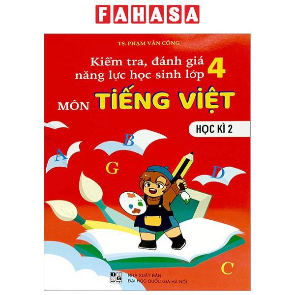 Kiểm Tra, Đánh Giá Năng Lực Học Sinh Lớp 4 Môn Tiếng Việt - Học Kì 2