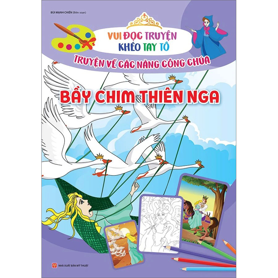 Vui Đọc Truyện, Khéo Tay Tô - Truyện Cổ Tích Về Các Nàng Công Chúa: Bầy Chim Thiên Nga B20