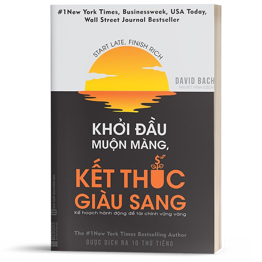 Sách - Khởi Đầu Muộn Màng, Kết Thúc Giàu Sang - BizBooks