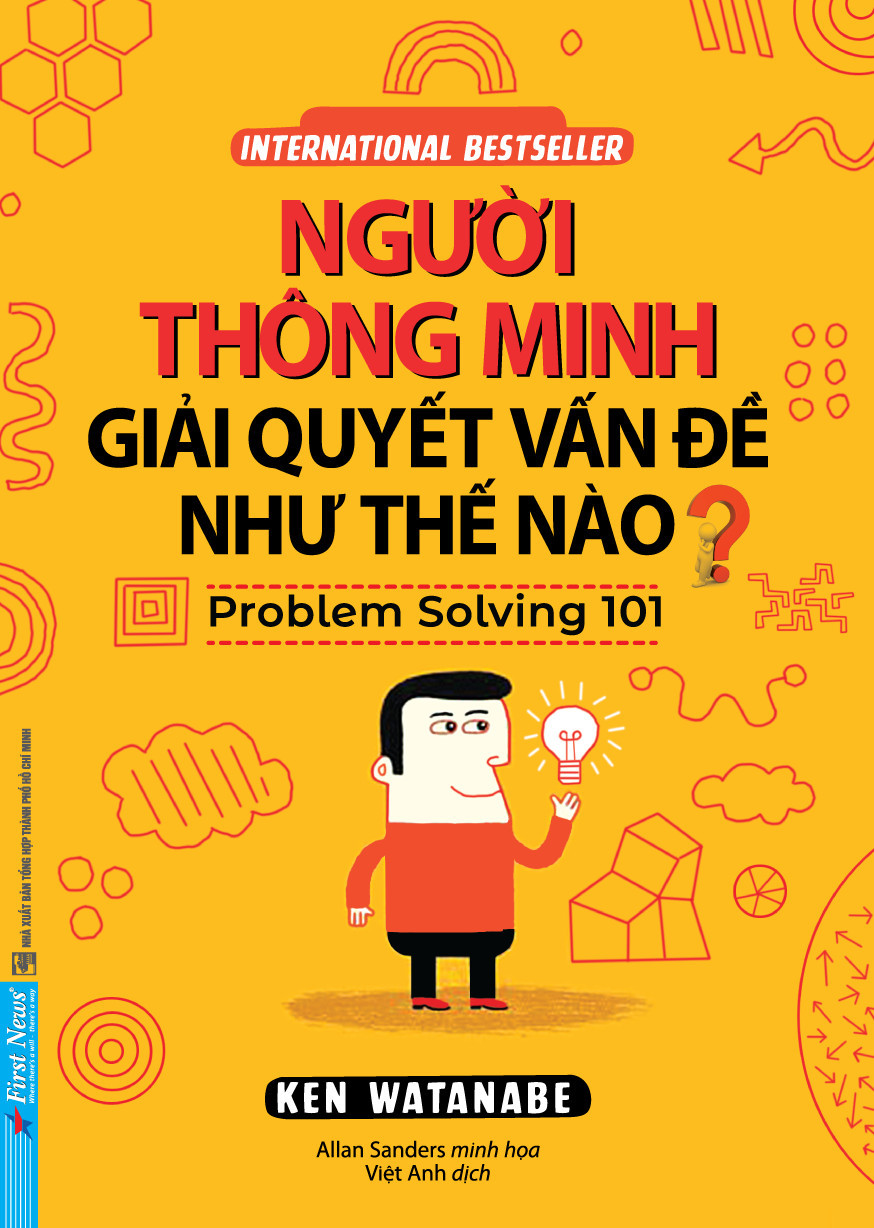 Người Thông Minh Giải Quyết Vấn Đề Như Thế Nào? - Ken Watanabe - Việt Anh dịch -
