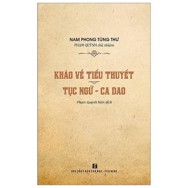 Khảo về tiểu thuyết - Tục ngữ - Ca dao