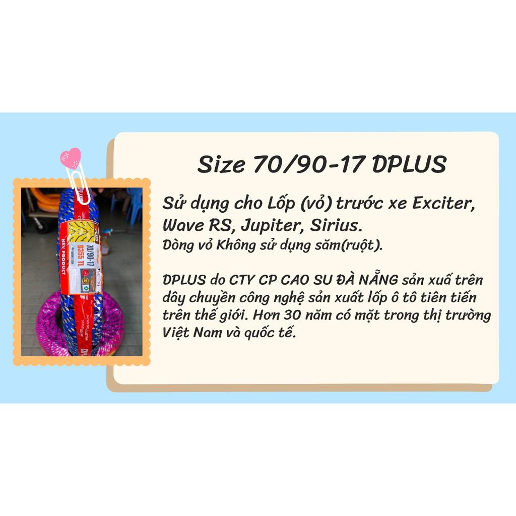 Lốp(Vỏ) DPLUS 70/90-17 Không Ruột Dành cho Trước Exciter, Jupiter, Sirius, Wave RS 