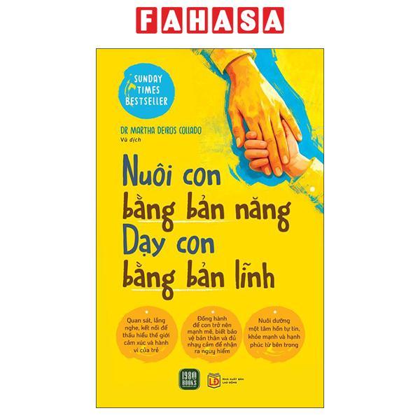 Sách - Nuôi Con Bằng Bản Năng - Dạy Con Bằng Bản Lĩnh