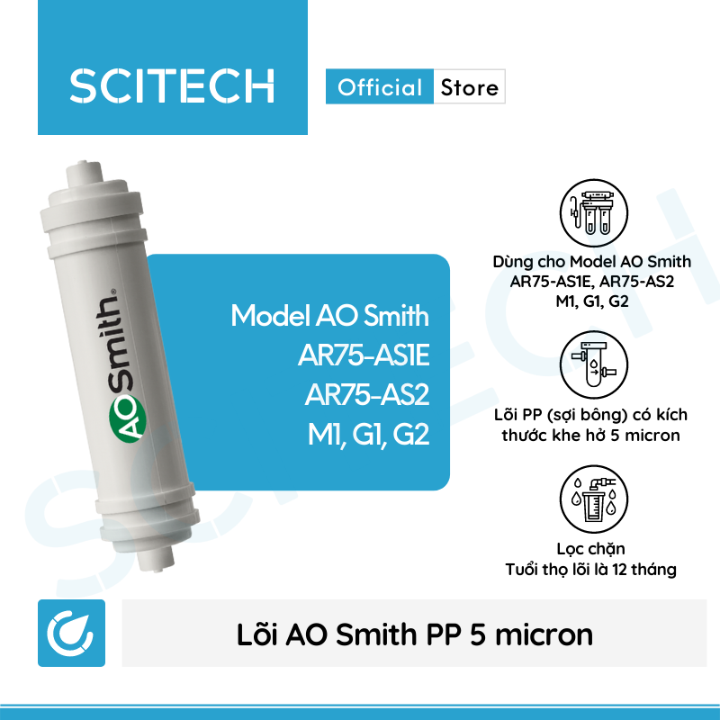 Bộ lõi máy lọc nước AO Smith A1/A2/M2 - E2/E3 - AR75-AS1E/AR75-AS2/M1/G1/G2 kèm co nối Scitech cho lõi nối nhanh - Hàng chính hãng