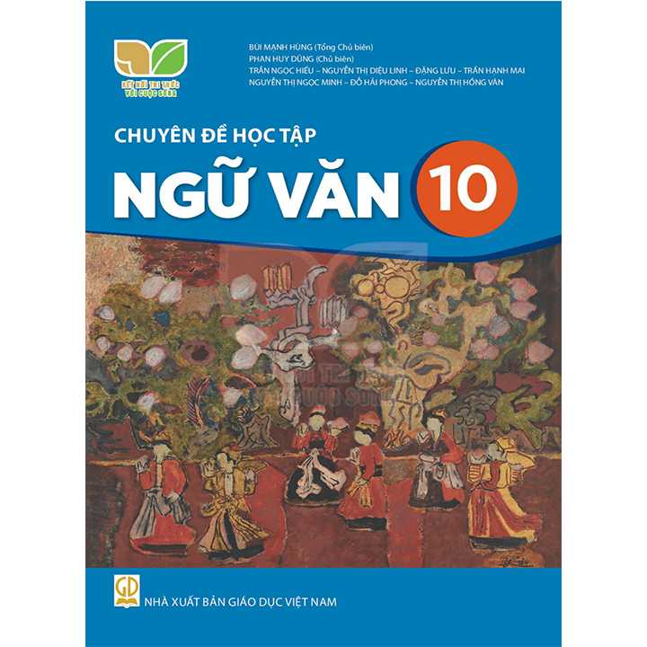 Sách giáo khoa Chuyên đề học tập Ngữ Văn 10- Kết Nối Tri Thức Với Cuộc Sống