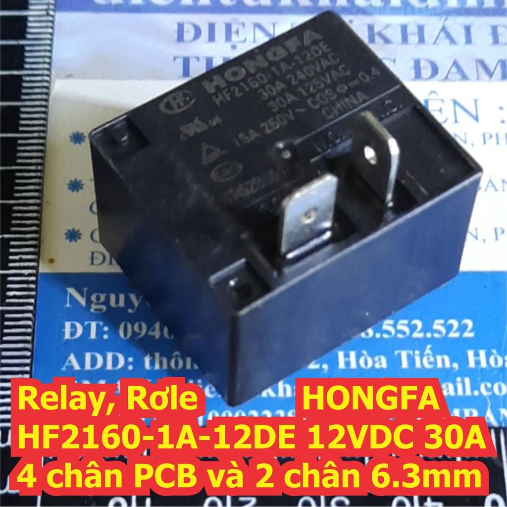 Relay, Rơle HONGFA HF2160-1A-12DE 12VDC 30A, 4 chân PCB và 2 chân 6.3mm kde6610