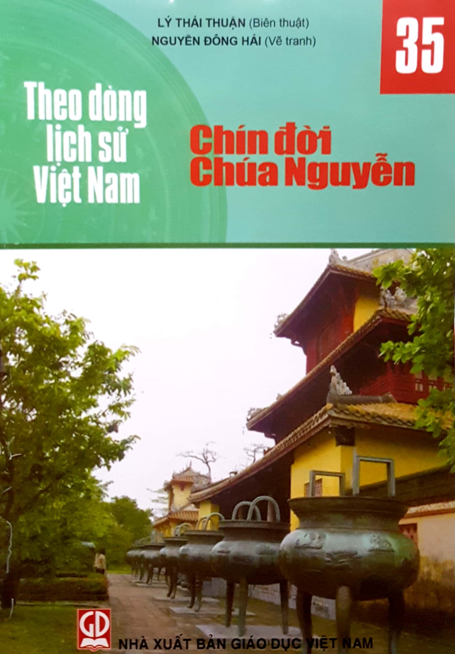 Theo Dòng Lịch Sử Việt Nam - T35: Chín Đời Chúa Nguyễn