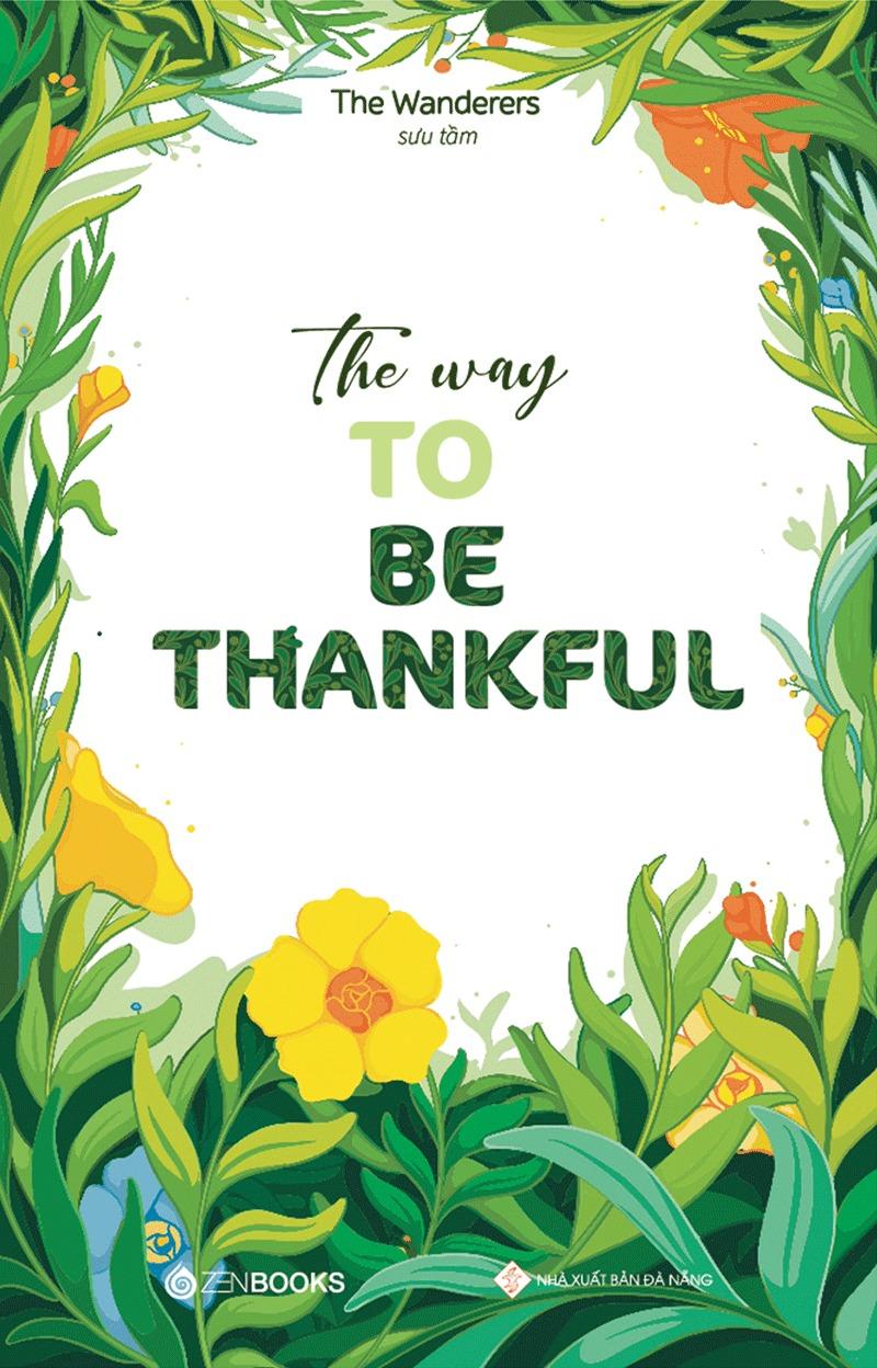 Sách The Way To Be Thankful (Song Ngữ Anh - Việt)