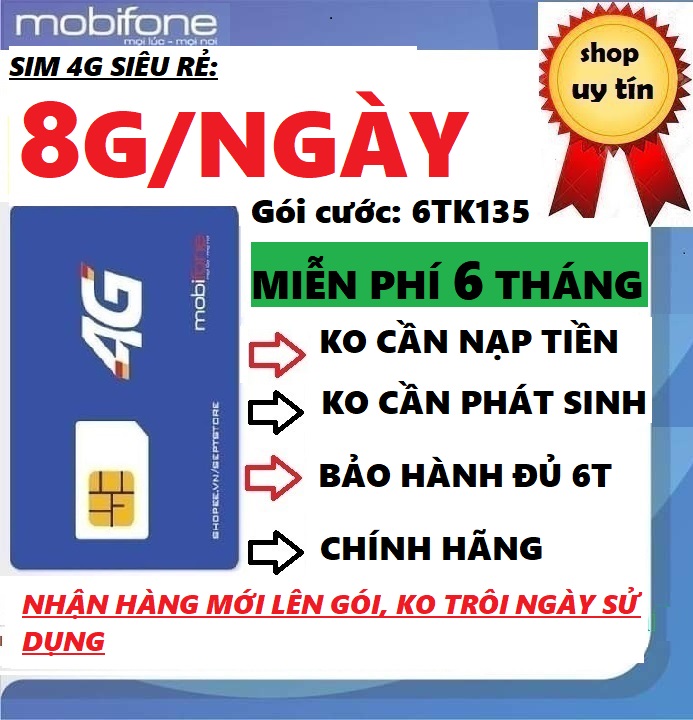 Sim 4G Mobifone 6/12TK135- 8GB-9Gb/NGÀY,miễn phí 6/12 tháng, mua về dùng luôn ko phải nạp tiền- Hàng chính hãng