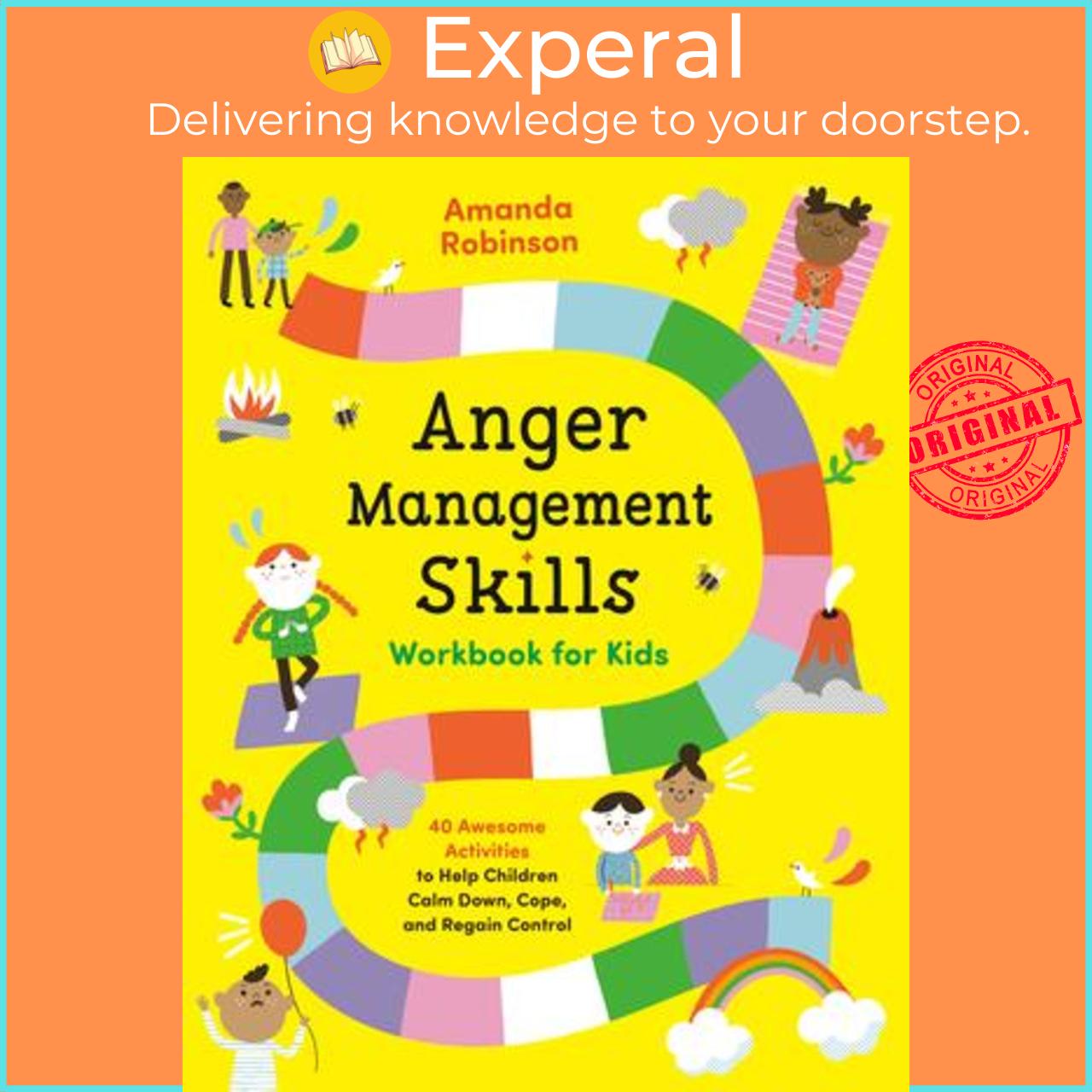 Sách - Anger Management Skills Workbook for Kids : 40 Awesome Activities to H by Amanda Robinson