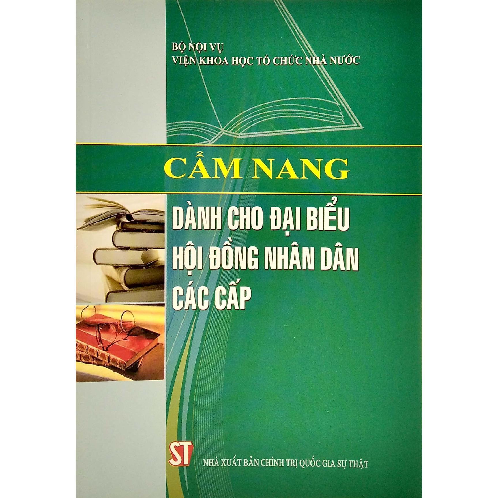 Sách - Cẩm Nang Dành Cho Đại Biểu Hội Đồng Nhân Dân Các Cấp - NXB Chính Trị Quốc Gia