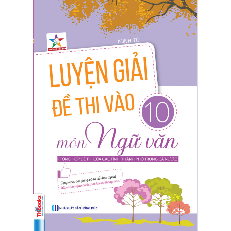 Luyện Giải Đề Thi Vào 10 Môn Ngữ Văn ( tặng kèm bookmark )