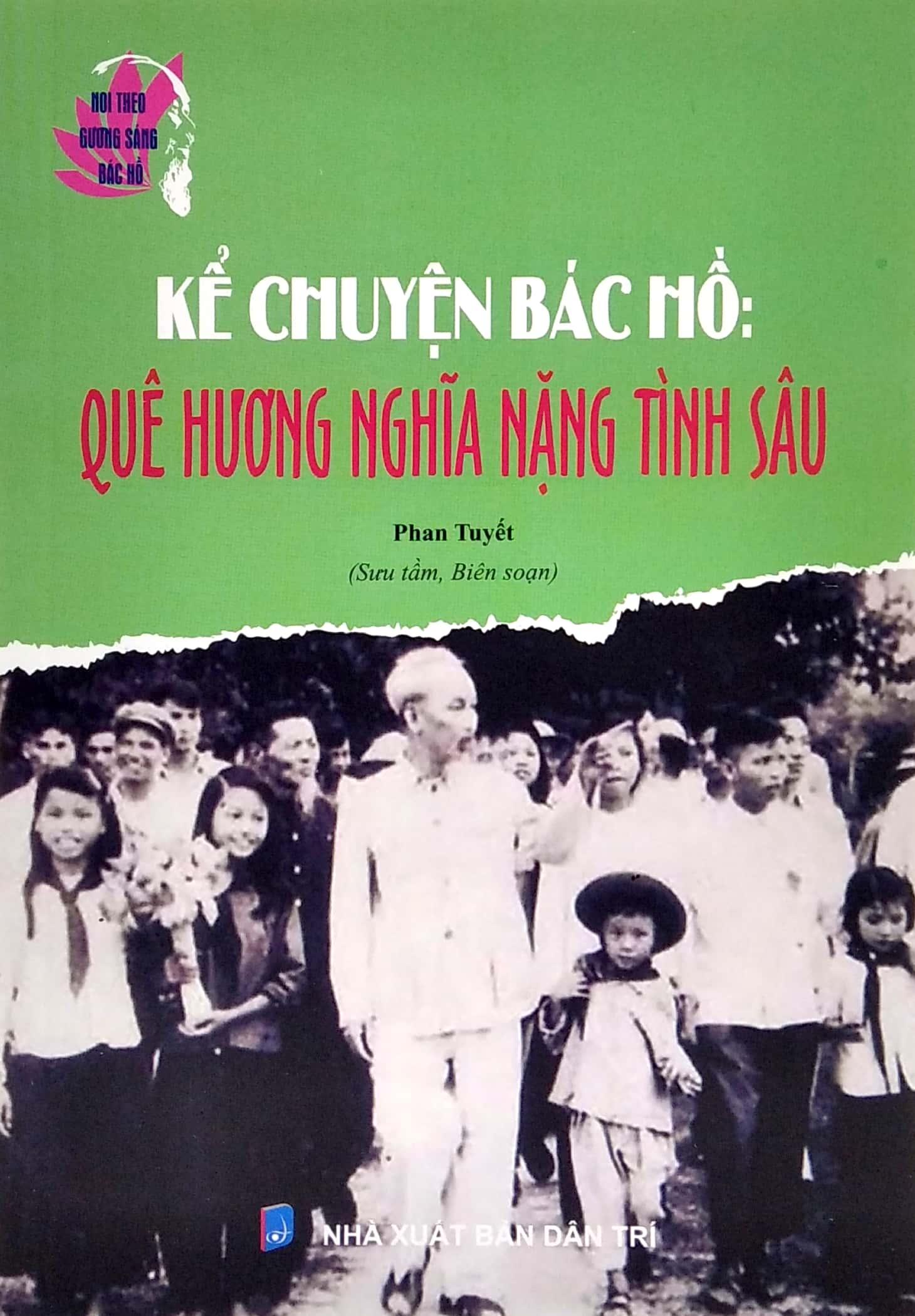 Noi Theo Gương Sáng Bác Hồ - Kể Chuyện Bác Hồ - Quê Hương Nghĩa Nặng Tình Sâu