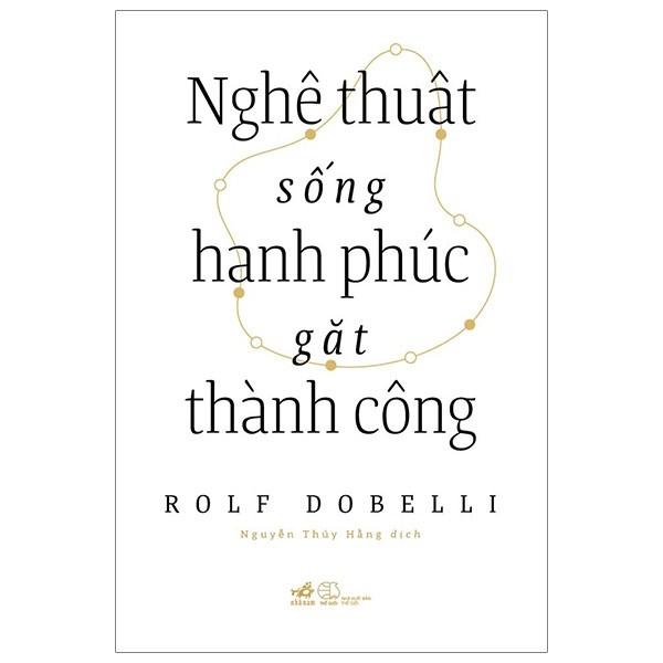 Nghệ Thuật Sống Hạnh Phúc Gặt Thành Công