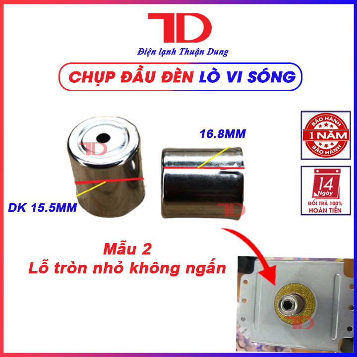 Chụp đầu đèn lò vi sóng, phụ tùng lò vi sóng, Điện lạnh Thuận Dung