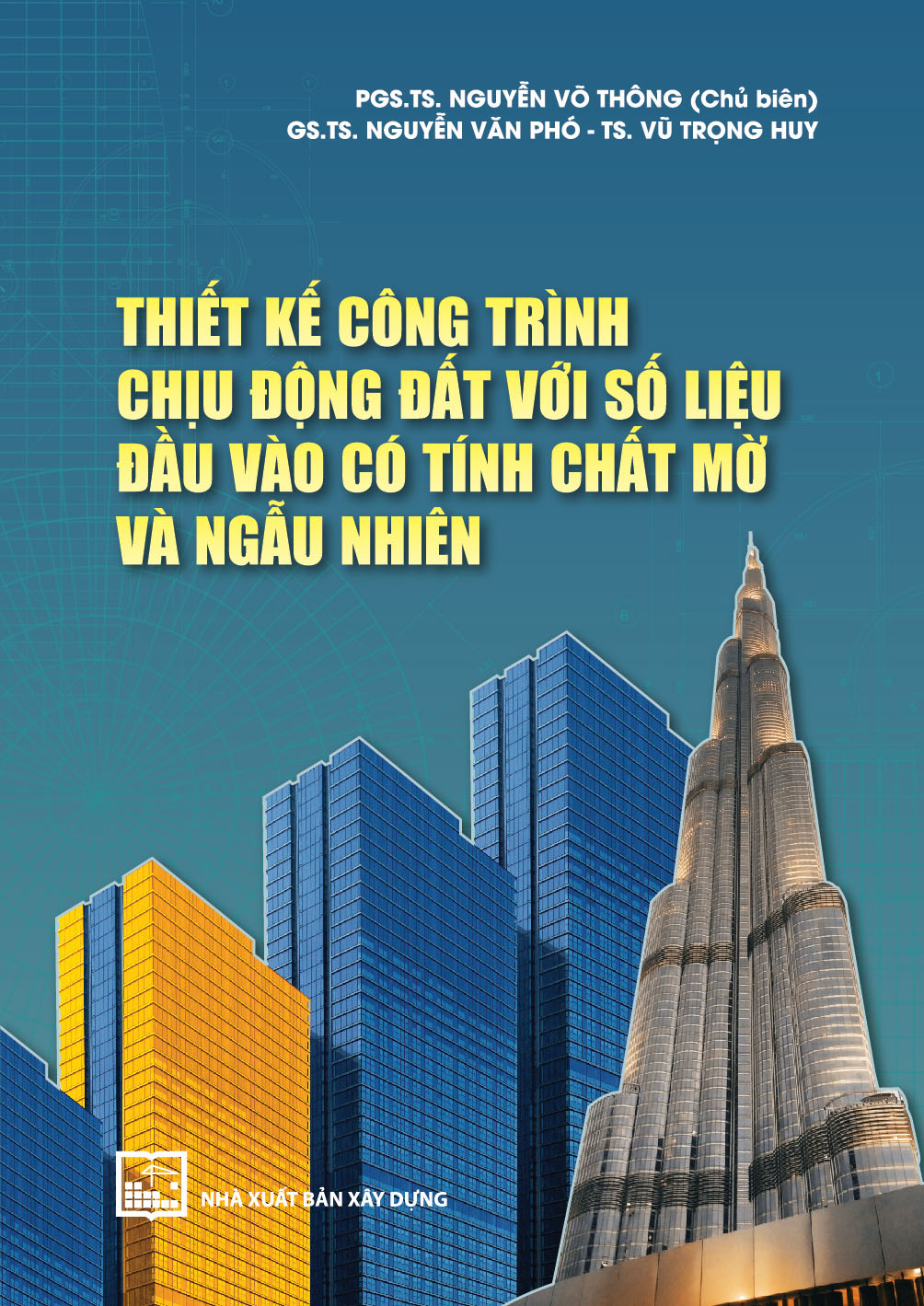 Thiết Kế Công Trình Chịu Động Đất Với Số Liệu Đầu Vào Có Tính Chất Mờ Và Ngẫu Nhiên