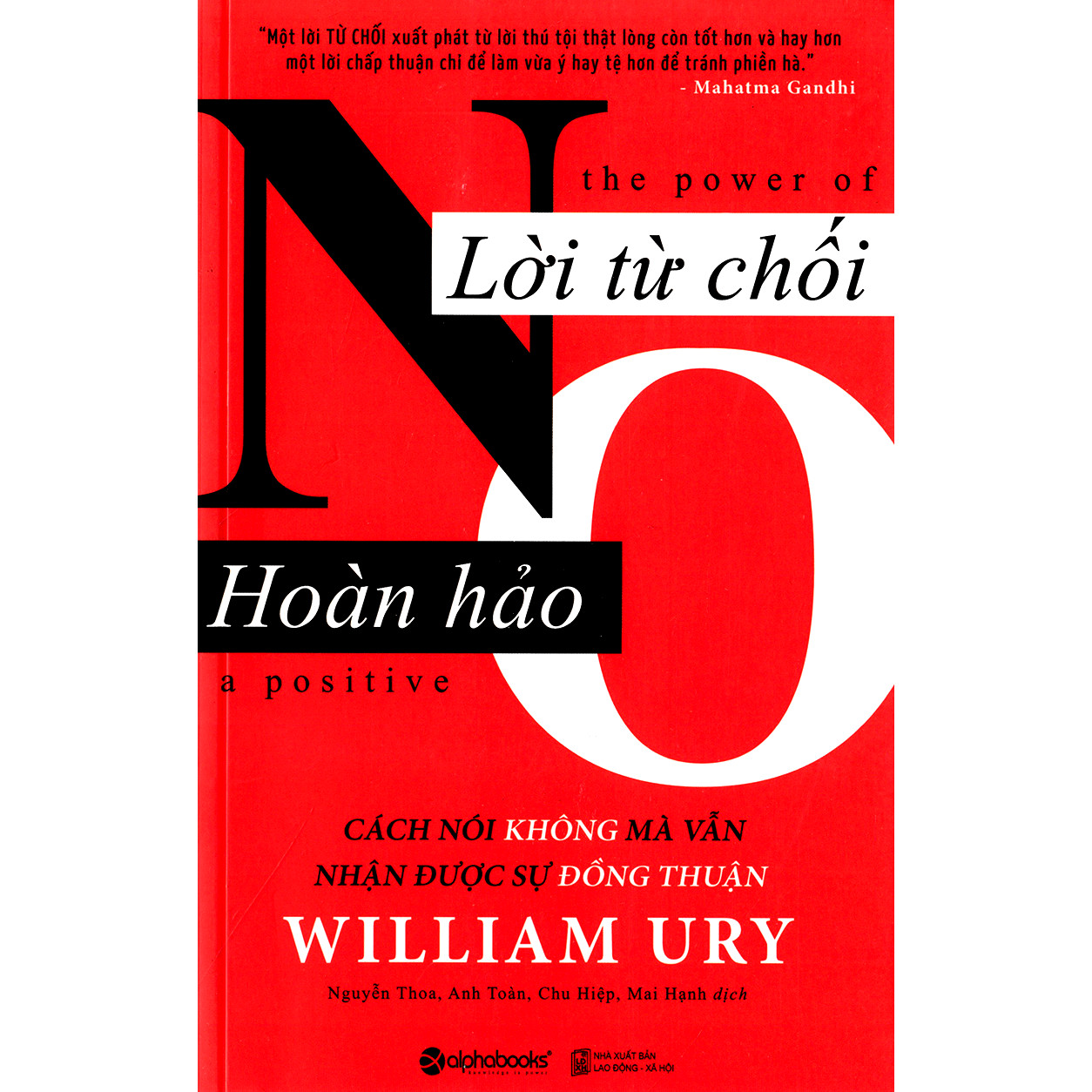 Lời Từ Chối Hoàn Hảo: Cách Nói Không Mà Vẫn Nhận Được Sự Đồng Thuận - Tặng Sổ Tay Giá Trị (Khổ A6 Dày 200 Trang)