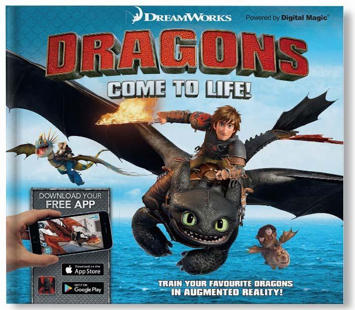 Dreamworks Dragons Come to Life! : Unleash Your Favourite Dragons in Augmented Reality!