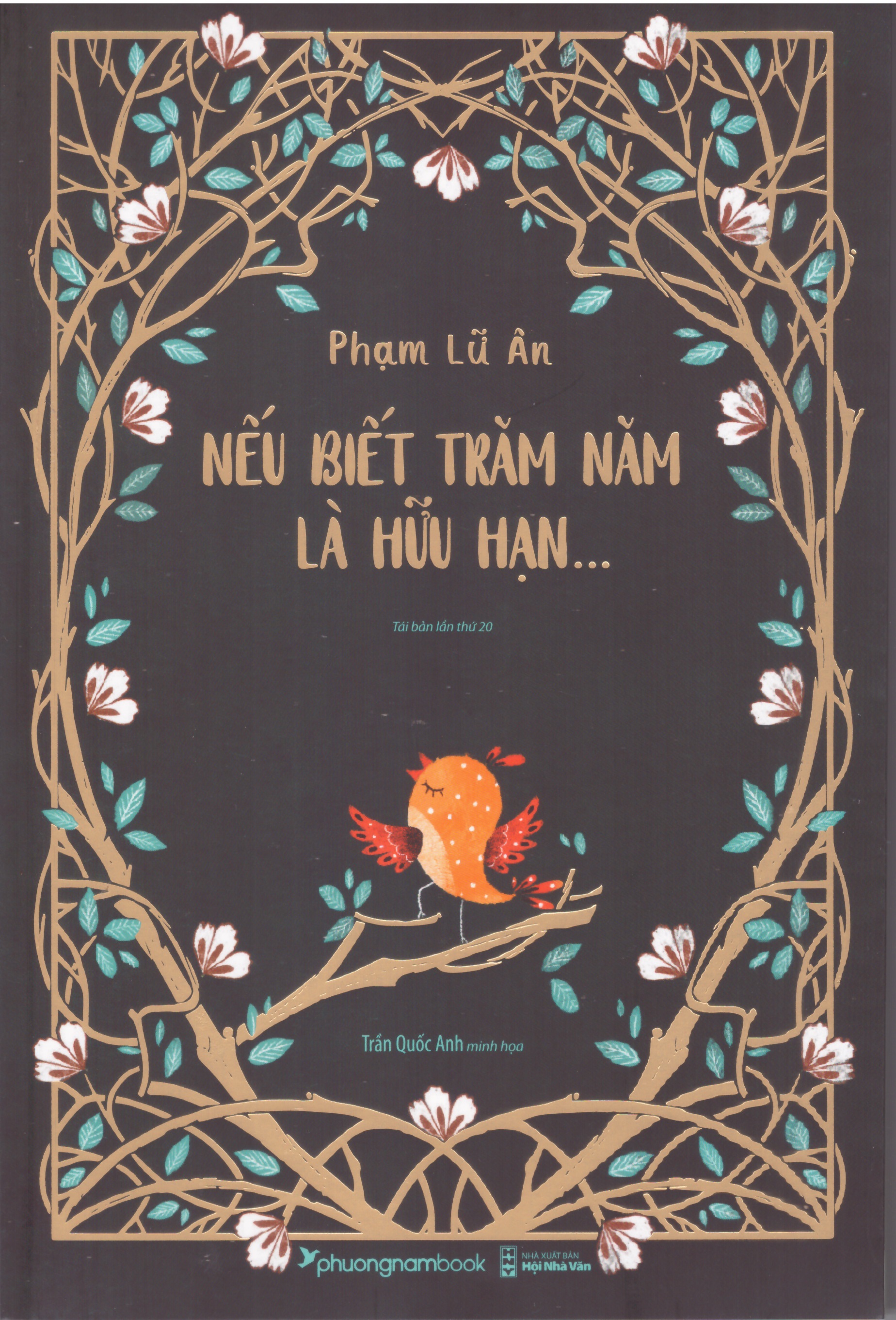 Phạm Lữ Ân - Nếu biết trăm năm là hữu hạn (Bản đặc biệt in 4 màu Bìa mềm)