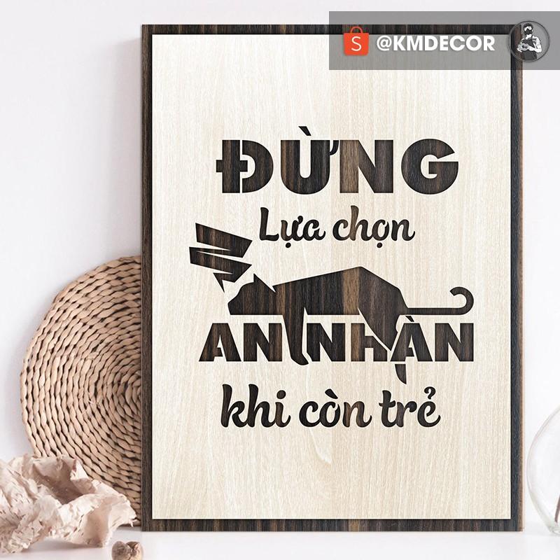 - Mẫu tranh tạo động lực bằng gỗ trang trí văn