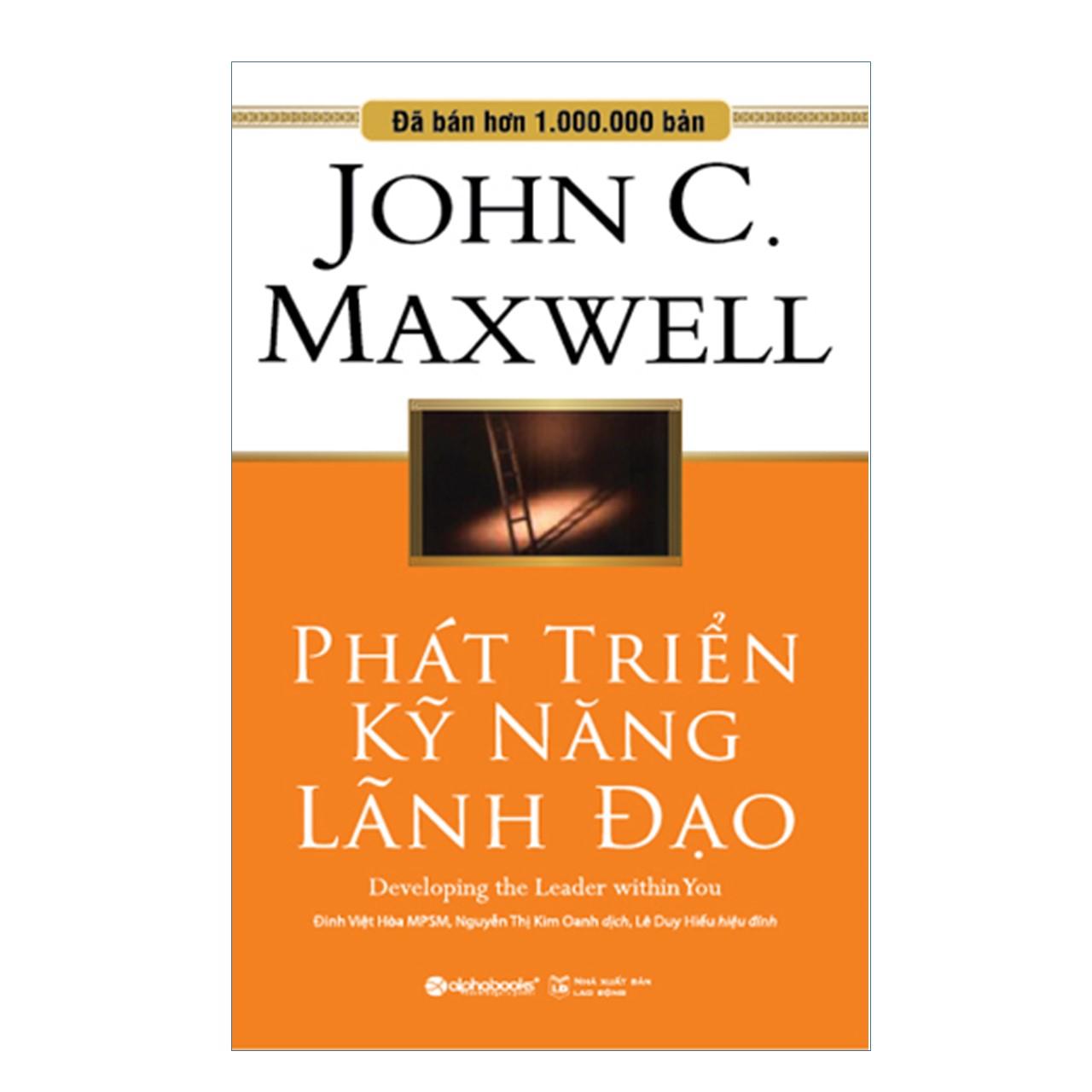 Combo Chìa Khóa Thành Công: Phát Triển Kỹ Năng Lãnh Đạo + 15 Nguyên Tắc Vàng Về Phát Triển Bản Thân