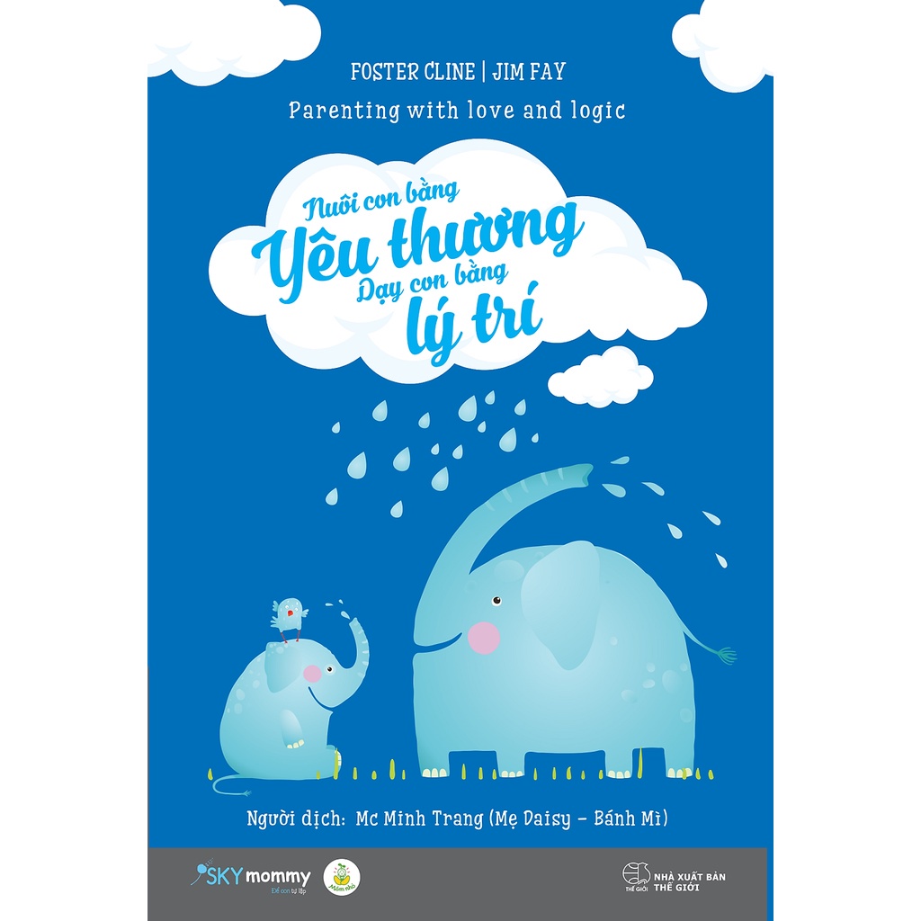 Nuôi Con Bằng Yêu Thương Dạy Con Bằng Lý Trí Tái Bản - Tặng Kèm Bookmark