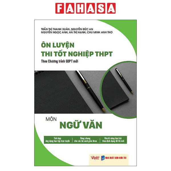 Sách - Ôn Luyện Thi Tốt Nghiệp THPT Theo Chương Trình GDPT Mới - Môn Ngữ Văn