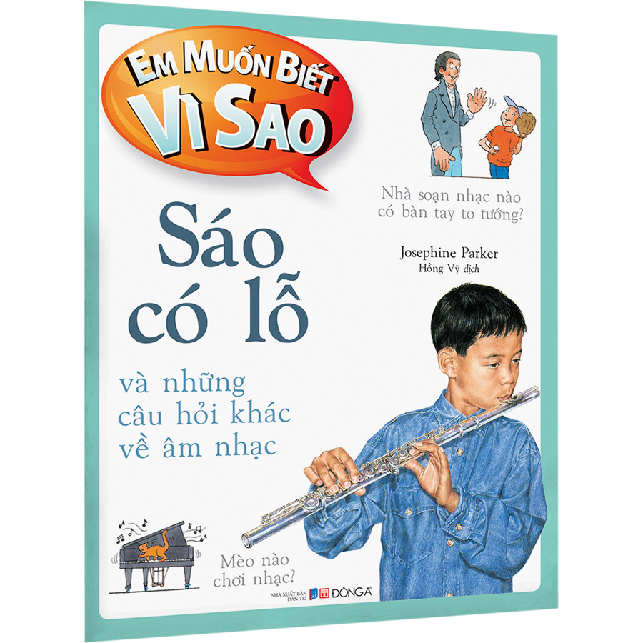 Em Muốn Biết Vì Sao Sáo Có Lỗ Và Những Câu Hỏi Khác Về Âm Nhạc