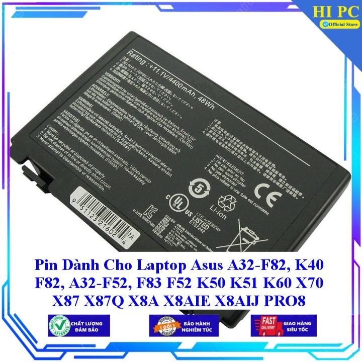 Pin Dành Cho Laptop Asus A32-F82 K40 F82, A32-F52 F83 F52 K50 K51 K60 X70 X87 X87Q X8A X8AIE X8AIJ PRO8 - Hàng Nhập Khẩu