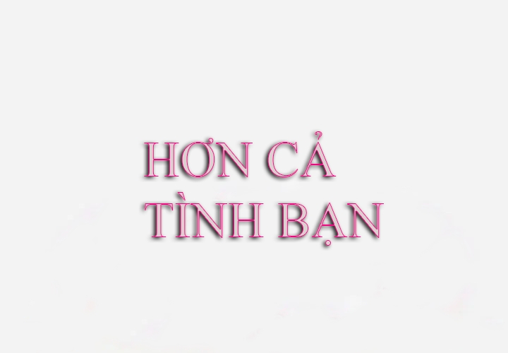 hơn cả tình bạn chapter 6 1