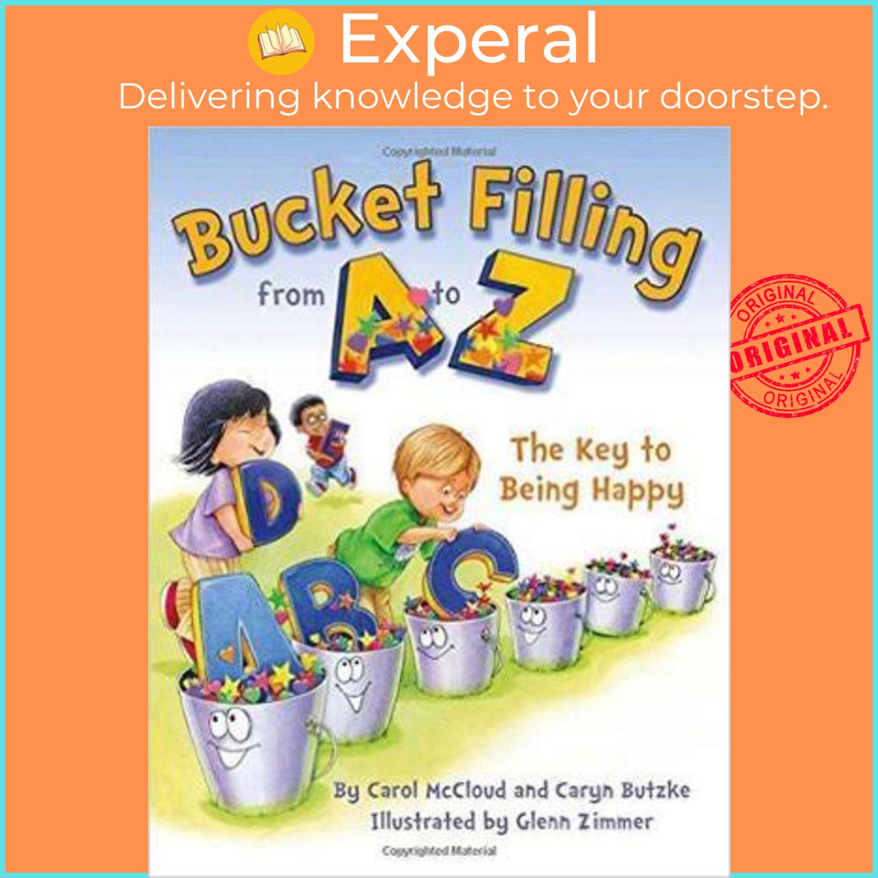 Hình ảnh Sách - Bucket Filling From A To Z: The Key To Being Happy by Carol McCloud (US edition, paperback)