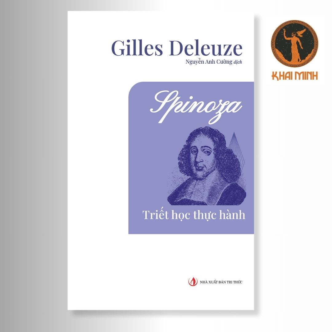 Spinoza - Triết Học Thực Hành - Gilles Deleuze - Nguyễn Anh Cường dịch -