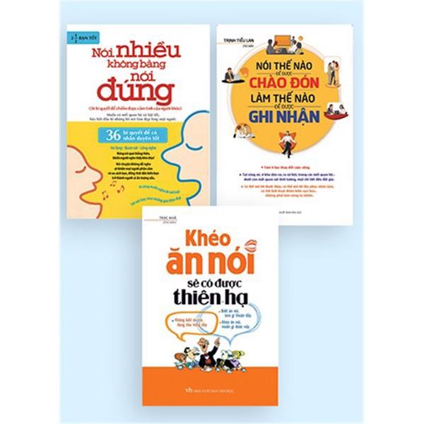 Sách: Combo 3 Cuốn: Khéo Ăn Nói Sẽ Có Được Thiên Hạ+Nói Nhiều Không Bằng Nói Đúng+Nói Thế Nào Để Được Chào Đón
