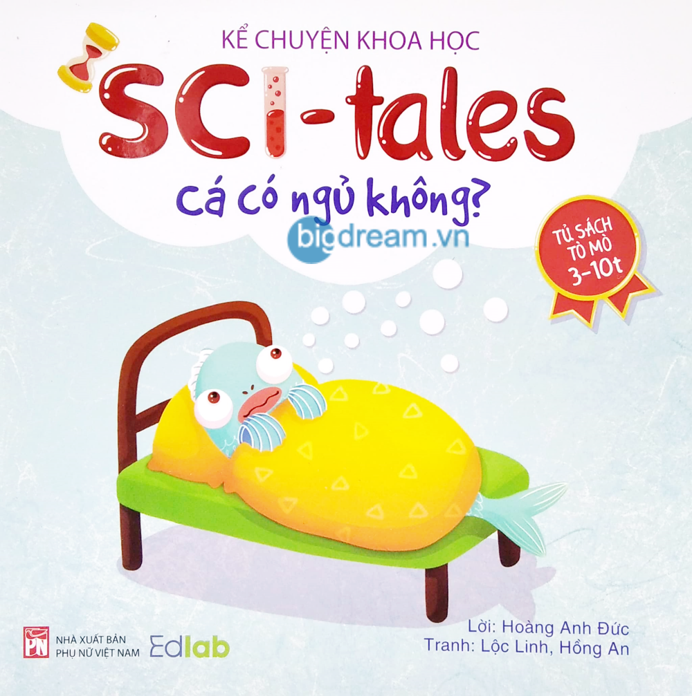 Cá Có Ngủ Không? - Song Ngữ Kể Chuyện Khoa Học SCI-Tales - Phát triển tư duy cho bé - Truyện kể trước giờ đi ngủ