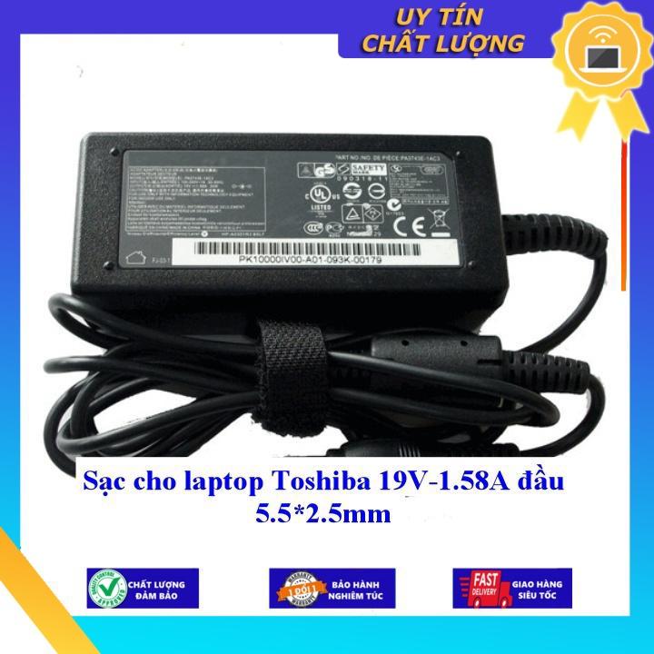 Sạc cho laptop Toshiba 19V-1.58A đầu 5.5*2.5mm - Hàng Nhập Khẩu New Seal