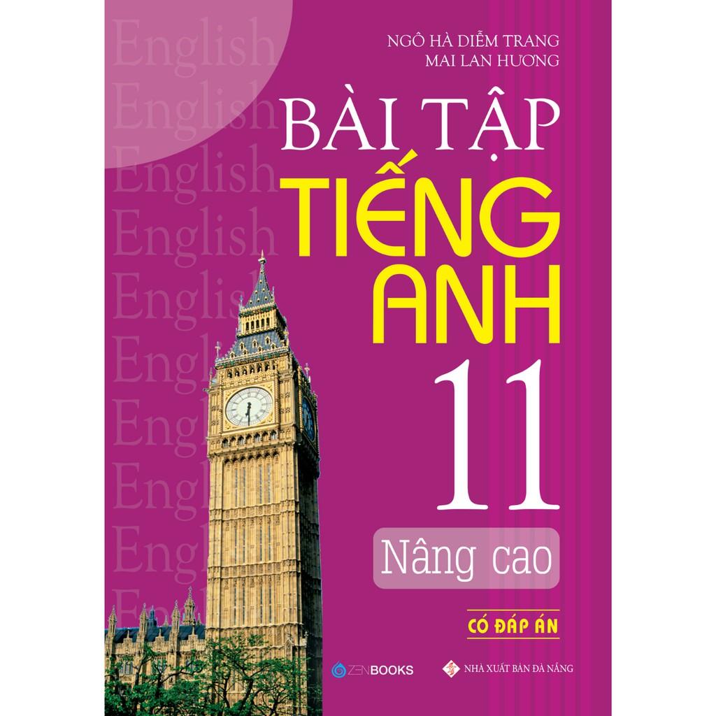 Sách Bài Tập Tiếng Anh Nâng Cao 11 (Có Đáp Án) Mai Lan Hương