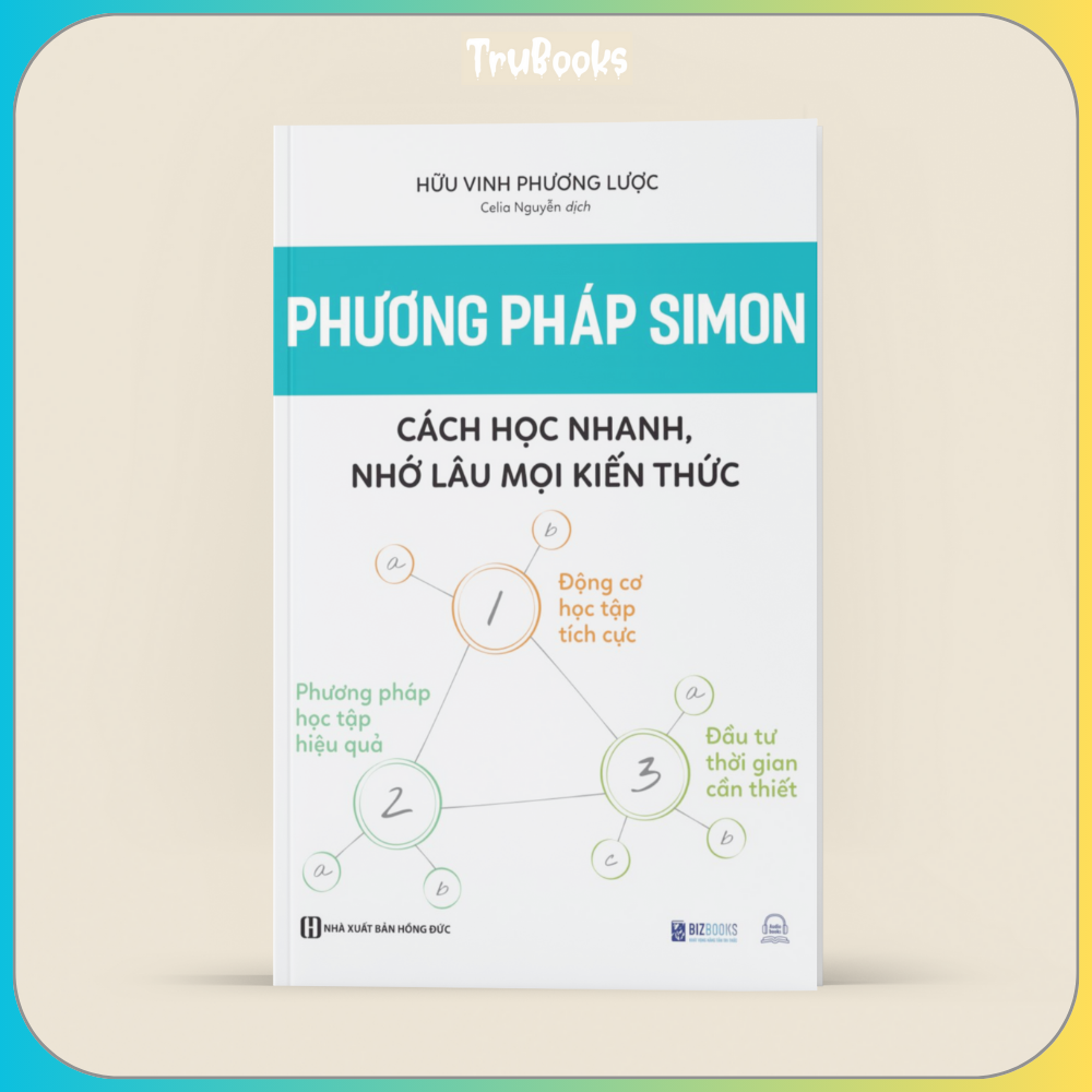Phương Pháp Học Tập Của Simon - Cách Học Nhanh, Nhớ Lâu Mọi Kiến Thức